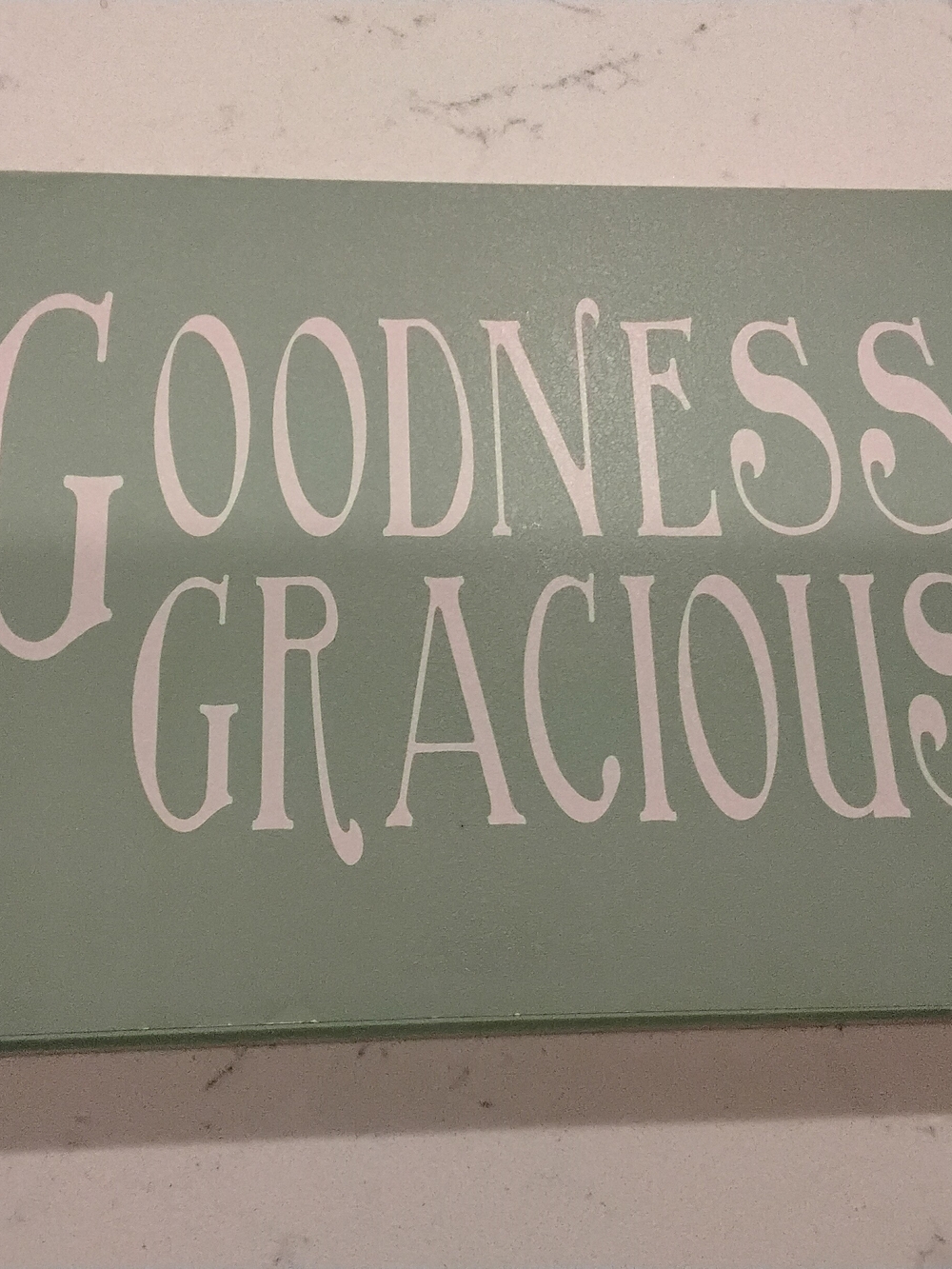 BUNDLE 5 for $10 - Wall Sign with White 'Goodness Gracious' Lettering